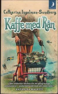 Kaffe med rÃ¥n by Ingelman-Sundberg, Catharina - 2013