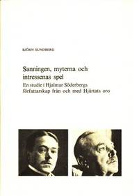 Sanningen, myterna och intressenas spel. En…