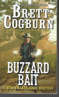 Buzzard Bait (A Widowmaker Jones Western) by Cogburn, Brett - 2017-08-29