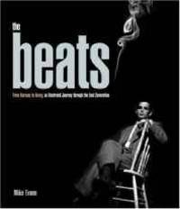 Beats, The: from Kerouac to Kesey: an illustrated journey through the Beat Generation