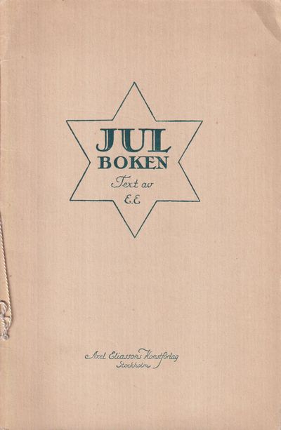 Julboken. Text av E.E. [Utg. av] Axel Eliassons…