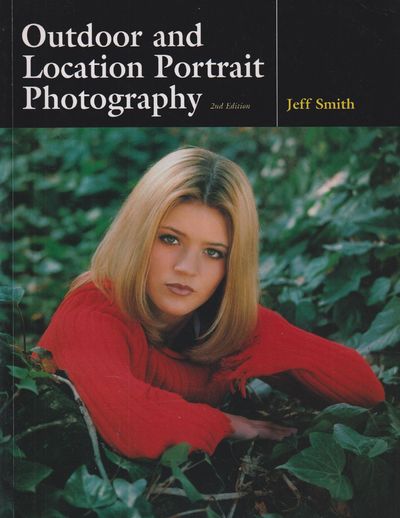 Outdoor and Location Portrait Photography. 2nd…