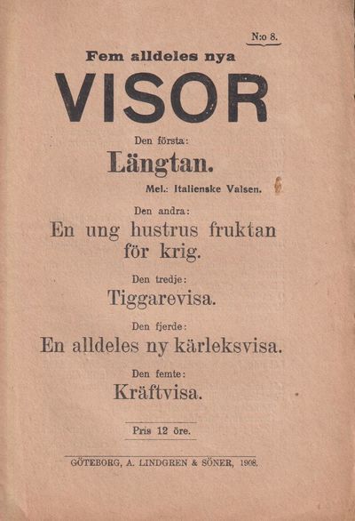 Fem alldeles nya visor. Den första: Längtan. Den…
