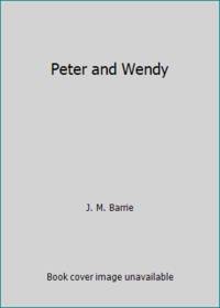 Peter and Wendy by J. M. Barrie - 2011