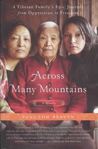 Across Many Mountains: A Tibetan Family's Epic Journey from Oppression to  Freedom