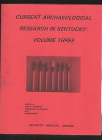 image of Current Archaelolgical Research in Kentucky: Volume Three