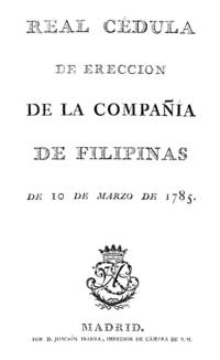 Real CÃ©dula de Ereccion de la CompaÃ±Ã­a de Filipinas de 10 de marzo de 1785 by [Philippines] - [1785]