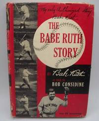 The Babe Ruth Story by Ruth, Babe as told to Considine, Bob - 1949