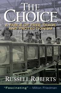 The Choice : A Fable of Free Trade and Protection