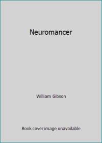 Neuromancer by William Gibson - 1984