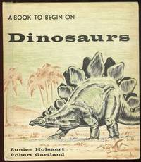 Holsaert, Eunice - Book to Begin on Dinosaurs