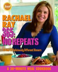 Rachael Ray 365 : No Repeats - A Year of Deliciously Different Dinners by Rachael Ray - Paperback - 2005 - from ThriftBooks (SKU: G1400082544I2N00)