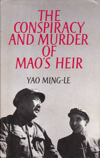 The Conspiracy and Murder of Mao's Heir