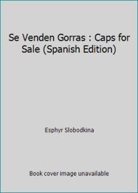 Se Venden Gorras : Caps for Sale (Spanish Edition)
