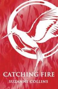 Catching Fire (Hunger Games Trilogy) by Suzanne Collins - 2015-10-01