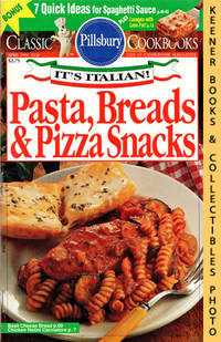 Pillsbury Classic #158: Pasta, Breads & Pizza Snacks : It's Italian!:  Pillsbury Classic Cookbooks Series