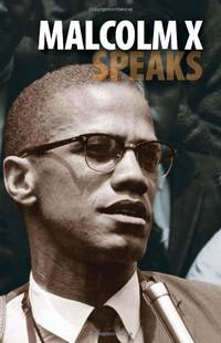 Malcolm X Speaks (Malcolm X speeches & writings)