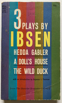 3 Plays by Ibsen. Hedda Gabler, A Doll's House, The Wild Duck.
