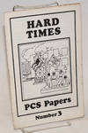 Hard Times. PCS papers number 3