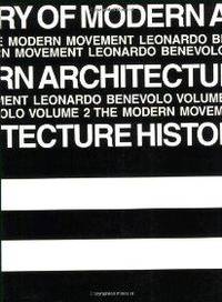 History Of Modern Architecture By Benevolo Leonardo