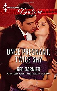 Once Pregnant, Twice Shy (Harlequin Desire)