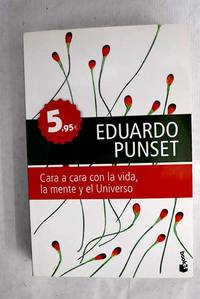 Cara a cara con la vida, la mente y el Universo: conversaciones con los grandes científicos de...