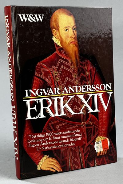 Erik XIV [- en biografi]. [Utg. av] Wahlström &…