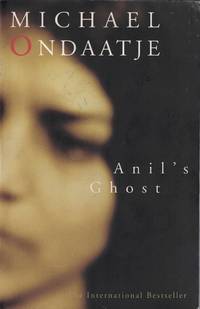 Anil's Ghost by Michael Ondaatje - Paperback - First Canadian Paperback Printing - 2001 - from Bookmarc Books (SKU: 017403)