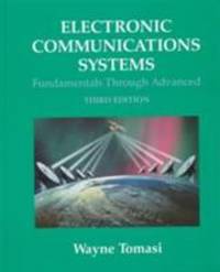 Electronic Communications Systems : Fundamentals Through Advanced