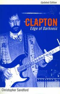 Clapton : Edge of Darkness, Updated Edition