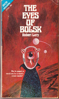 The Eyes of Bolsk / The Space Barbarians