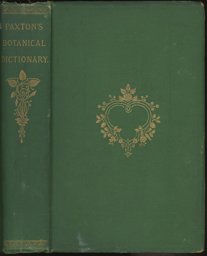 Paxton's Botanical Dictionary, comprising the Names, History and