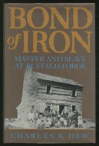 image of Bond of Iron: Master and Slave at Buffalo Forge