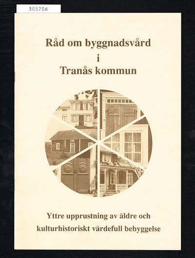 Råd om byggnadsvård i Tranås kommun. Yttre…