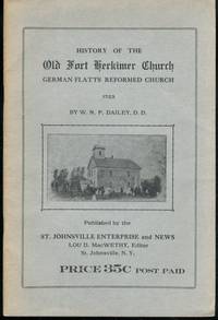 History of the Old Fort Herkimer Church German Flatts Reformed Church 1723