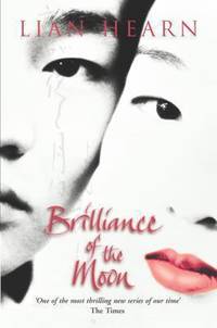 Brilliance of the Moon Tales of the Otori Book 3