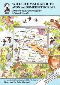 Wild Life Walkabouts: Avon and Somerset Borders by Michael J Woods
- Paperback
- 2nd Revised edition
- 1989
- from Bookbarn (SKU: 2053329)