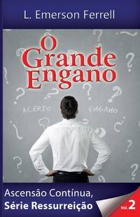 O GRANDE ENGANO