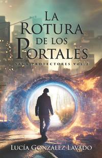 Protectores: La rotura de los portales