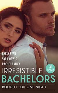 Irresistible Bachelors: Bought For One Night: His Until Midnight (Texas Cattleman's Club:...