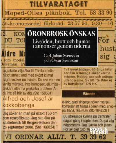 ÖRONBROSK ÖNSKAS. Livsöden, brott och humor i…