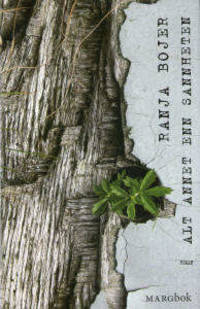 Alt annet enn sannheten.