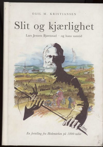 Slit og kjærlighet. Lars Jensen Bjørnstad - og…