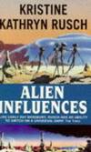 Alien Influences by Kristine Kathryn Rusch - 1995-08-07