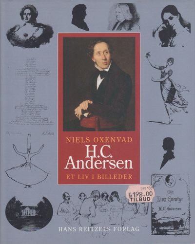 H. C. Andersen. Et liv i billeder. Av Niels…