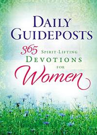 Daily Guideposts 365 Spirit-Lifting Devotions for Women: Inspirational Christian Guidance for...