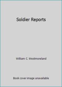 Soldier Reports by William C. Westmoreland - 1976