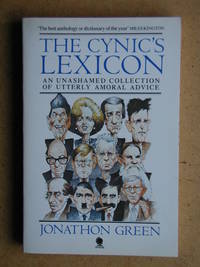 image of The Cynic's Lexicon: A Dictionary of Amoral Advice.