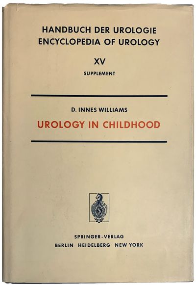 Urology in Childhood. Series: Handbuch der Urologie / Encyclopedia of Urology, XV supplement. Berlin, Heidelberg,