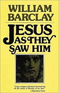 Jesus as They Saw Him